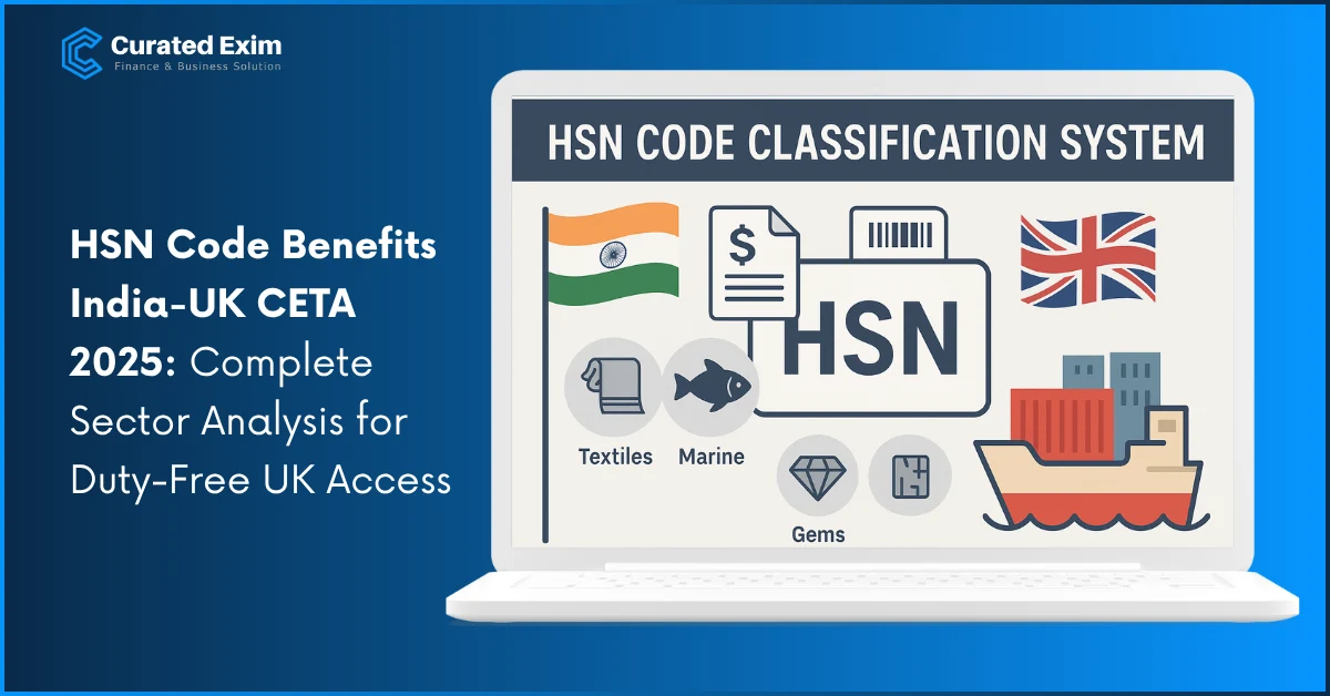 India UK CETA agreement HSN code classification chart showing duty-free sectors including textiles marine products gems agriculture for Indian exporters