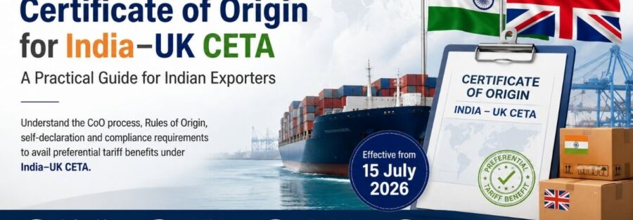 India UK CETA Certificate of Origin process showing electronic CoO issuance, Rules of Origin, exporter documentation and preferential tariff compliance.